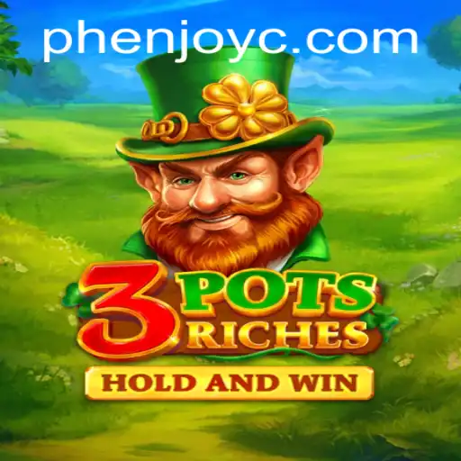 Discover the Excitement of 3potsRiches: A Phenjoy Adventure
