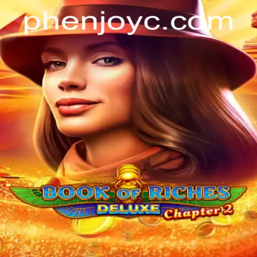 Unveiling Book of Riches Deluxe Chapter 2: A Phenjoy Gaming Experience